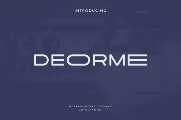 Deorme: A Bold Display Font for Modern Design
