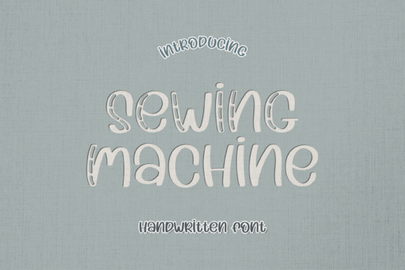 Sewing Machine: A Stitchy & Playful Display Font